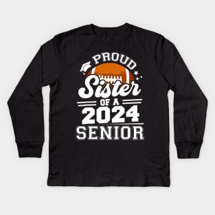 Proud Sister of a 2024 Senior Basketball Graduate Kids Long Sleeve T-Shirt